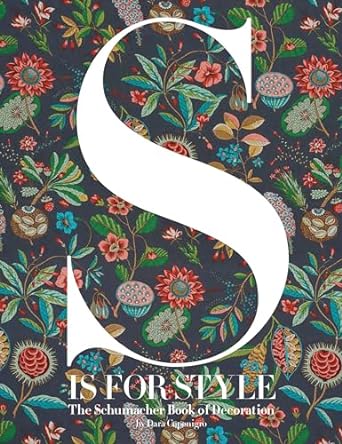 S Is for Style: The Schumacher Book of Decoration